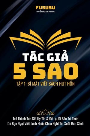 T&aacute;c Giả 5 Sao: B&iacute; Mật Viết S&aacute;ch H&uacute;t Hồn image number 0