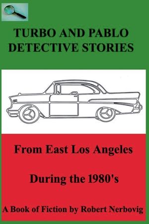 Turbo and Pablo Detective Stories From East Los Angeles During the 1980s image number 0