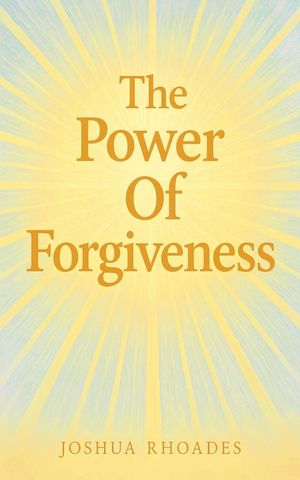 The Power Of Forgiveness image number 0