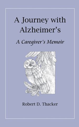 A Journey with Alzheimer's: A Caregiver's Memoir image number 0