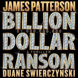Billion-Dollar Ransom: A Thriller image number 0