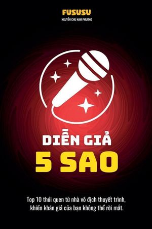 Diễn Giả 5 Sao: Top 10 Th&oacute;i Quen Từ Nh&agrave; V&ocirc; Địch Thuyết Tr&igrave;nh image number 0