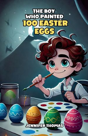 The Boy Who Painted 100 Easter Eggs image number 0