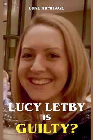 Lucy Letby is Guilty? image number 0