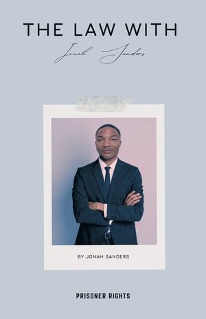 The Law With Jonah Sanders: Prisoner Rights image number 0
