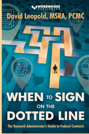 When to Sign on the Dotted Line: The Research Administrator's Guide to Federal Contracts image number 0