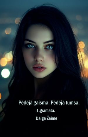 Pēdējā gaisma. Pēdējā tumsa image number 0