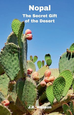 Nopal - The Secret Gift of the Desert image number 0