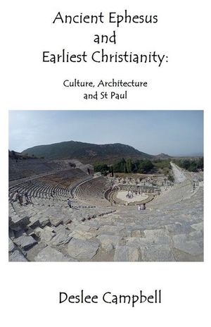 Ancient Ephesus and Earliest Christianity image number 0