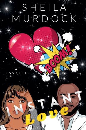 Instant Love: African American Urban Fiction Romance Novella image number 0