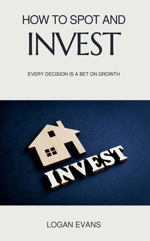 How to Spot and Invest image number 0