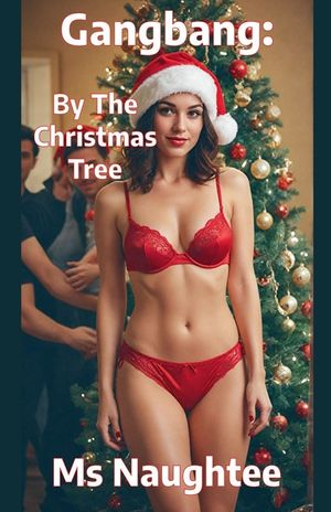 Gangbang: By The Christmas Tree image number 0