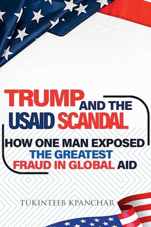Trump and the USAID Scandal: How One Man Exposed the Greatest Fraud in Global Aid image number 0
