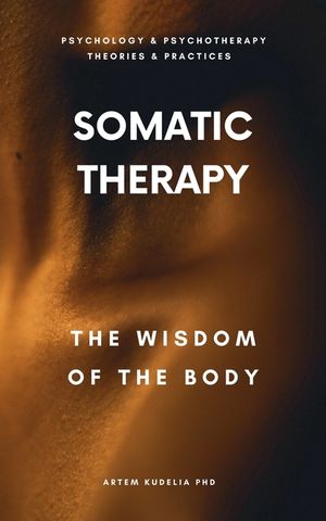 Somatic Therapy: The Wisdom of the Body image number 0