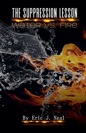 The Suppression Lesson: Water vs Fire image number 0