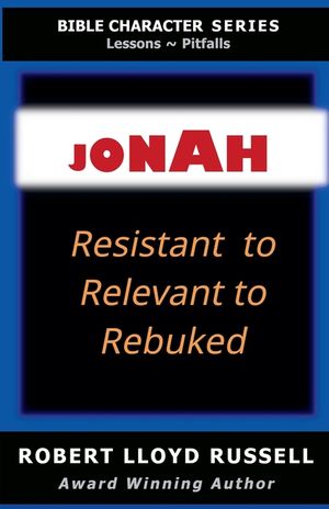 Jonah: Resistant to Relevant to Rebuked image number 0