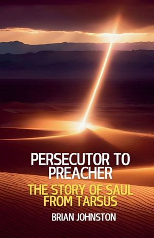 Persecutor to Preacher: The Story of Saul from Tarsus image number 0