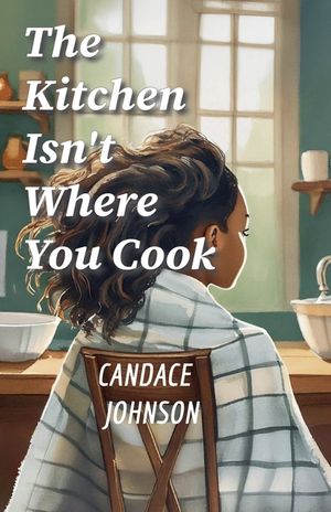 The Kitchen Isn't Where You Cook image number 0