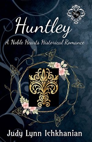 Huntley: A Noble Hearts Historical Romance image number 0