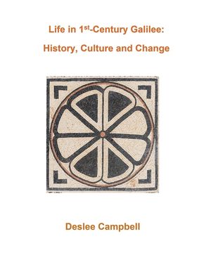 Life in 1st Century Galilee: History, Culture and Change image number 0