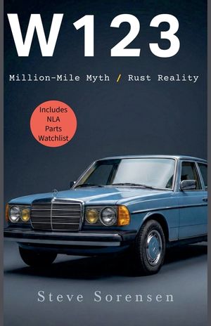 W123: Million-Mile Myth / Rust Reality image number 0