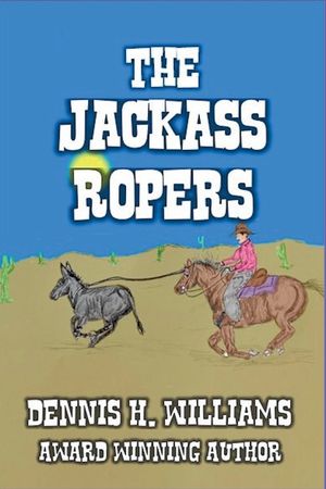 The Jackass Ropers. image number 0