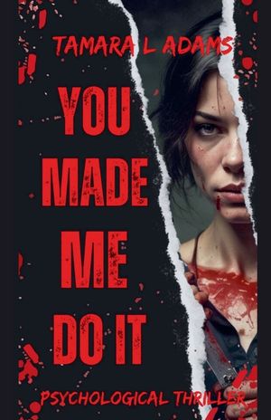 You Made Me Do It: Psychological Thriller image number 0