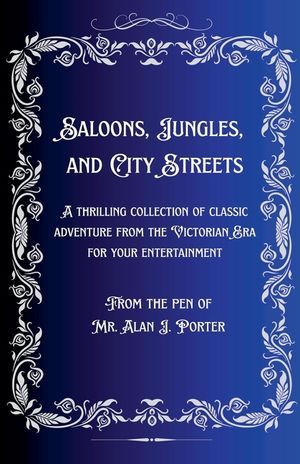 Saloons, Jungles, And City Streets image number 0