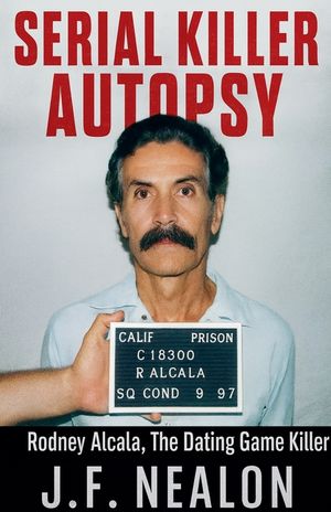 Serial Killer Autopsy: Rodney Alcala image number 0