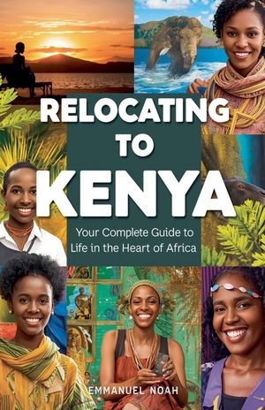 Relocating to Kenya: Your Complete Guide to Life in the Heart of Africa image number 0