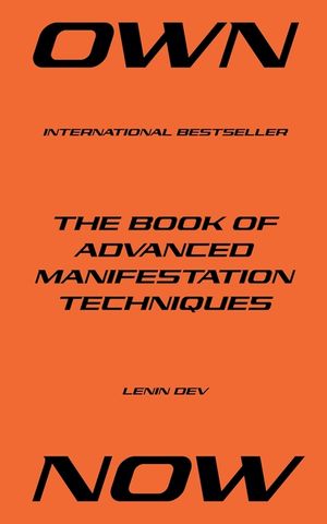OWN NOW - The Book of Advanced Manifestation Techniques image number 0