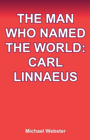 The Man Who Named the World: Carl Linnaeus image number 0