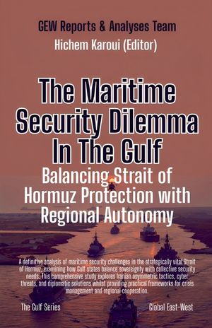 The Maritime Security Dilemma In The Gulf: Balancing Strait of Hormuz Protection with Regional Autonomy image number 0