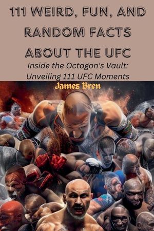 111 Weird, Fun, and Random Facts About the UFC image number 0