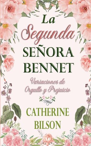 La Segunda Se&ntilde;ora Bennet image number 0
