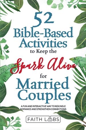 52 Bible-Based Activities to Keep the Spark Alive for Married Couples image number 0