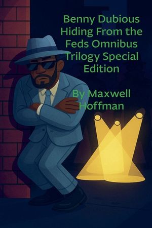 Benny Dubious Hiding from the Feds Omnibus Trilogy Special Edition image number 0