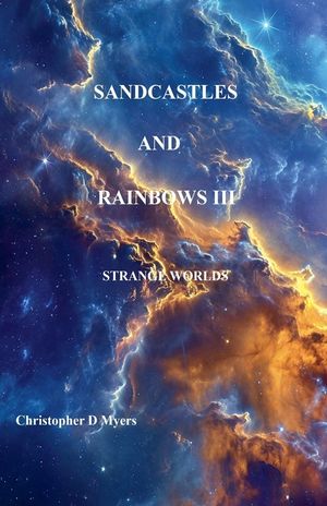 Sandcastles and Rainbows III: Strange Worlds image number 0