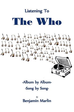 Listening To the Who: Album by Album, Song by Song image number 0