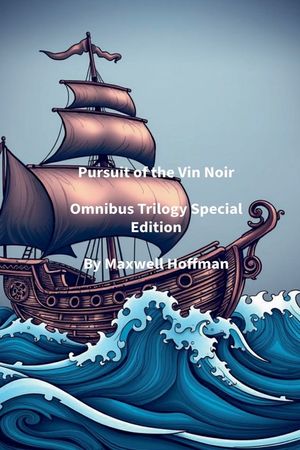 Pursuit of the Vin Noir Omnibus Trilogy Special Edition image number 0