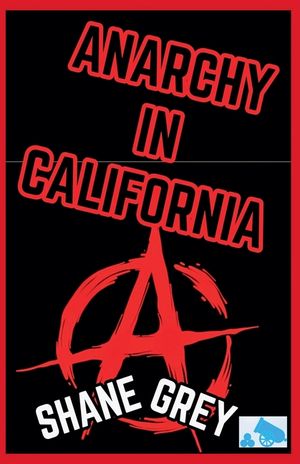 Anarchy In California image number 0
