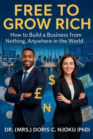 Free to Grow Rich: How to Build a Business from Nothing, Anywhere in the World image number 0