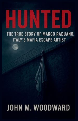 Hunted: The True Story of Marco Raduano, Italy's Mafia Escape Artist image number 0