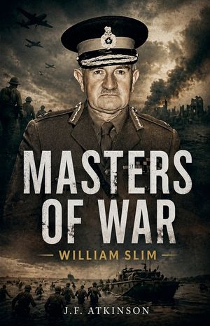 Masters of War: William Slim image number 0