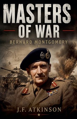 Masters of War: Bernard Montgomery image number 0
