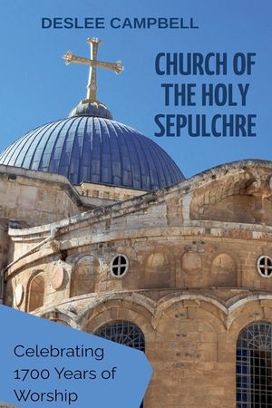 Church of the Holy Sepulchre: Celebrating 1700 Years of Worship image number 0