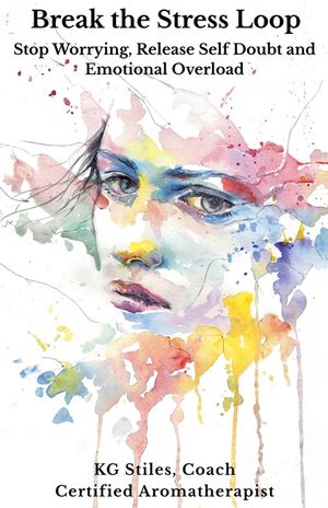 Break the Stress Loop: Stop Worrying, Release Self Doubt and Emotional Overload image number 0