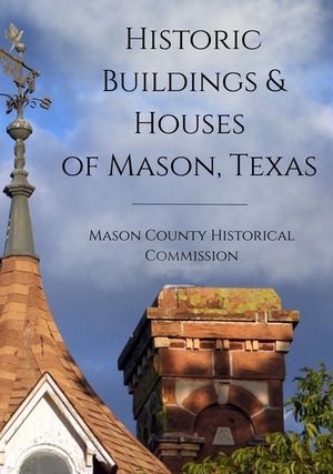 Historic Buildings and Houses of Mason, Texas image number 0