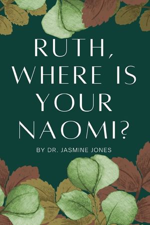 Ruth, Where is your Naomi? image number 0