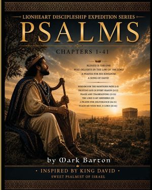 Lionheart Discipleship Expedition Series - Psalms Book 1: Chapters 1-41 image number 0